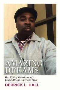 Amazing Dreams: The Writing Experience Of A Young African American Male