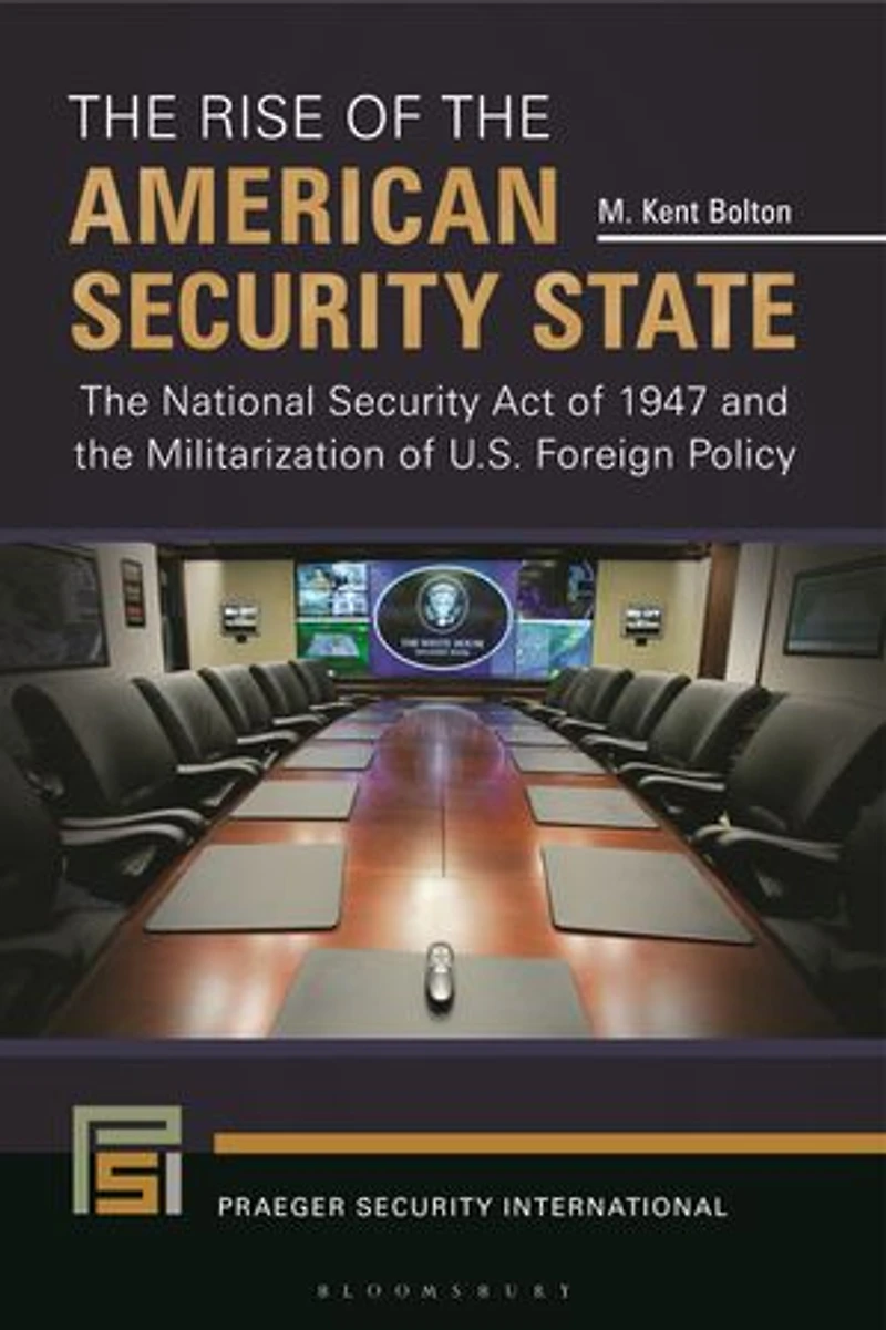 the Rise of American Security State: National Act 1947 and Militarization U.S. Foreign Policy