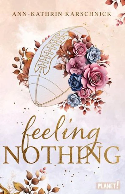 Feeling Nothing: Warmherzige Football-Romance mit He falls first-Trope. Perfekt für Sports-Romance-Fans.