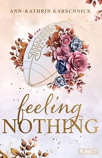 Feeling Nothing: Warmherzige Football-Romance mit He falls first-Trope. Perfekt für Sports-Romance-Fans.