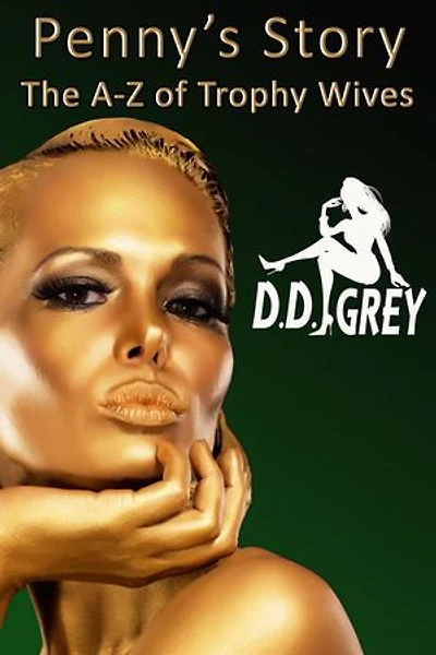 Penny's Story: The A-Z of Trophy Wives, #16