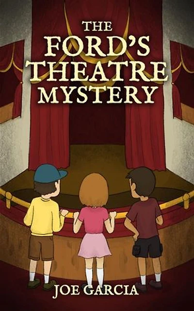 The Ford’s Theatre Mystery (a mystery adventure full-length chapter books for kids)
