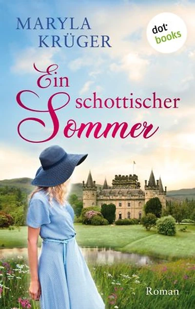 Ein schottischer Sommer: Roman – eine mutige Frau, zwei geheimnisvolle Männer und ein mysteriöses Schloss in den Highlands
