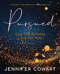 Pursued - Women's Bible Study Participant Workbook: Gods Relentless Love for YOU