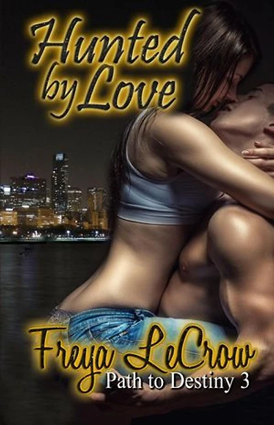 Hunted by Love: Path to Destiny, #3