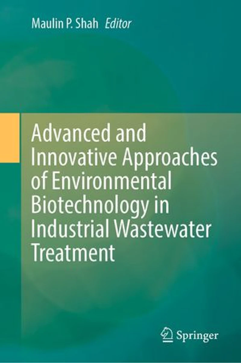 Advanced and Innovative Approaches of Environmental Biotechnology Industrial Wastewater Treatment