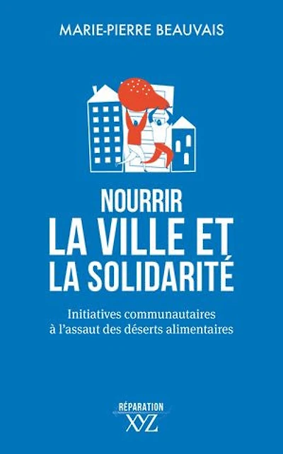 Nourrir la ville et solidarité: Initiatives communautaires à l'assaut des déserts alimentaires