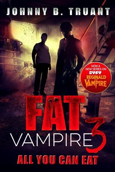 Fat Vampire 3: All You Can Eat: Fat Vampire, #3