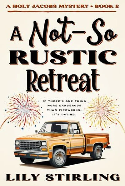 A Not So Rustic Retreat: Holt Jacobs Mystery - Book 2