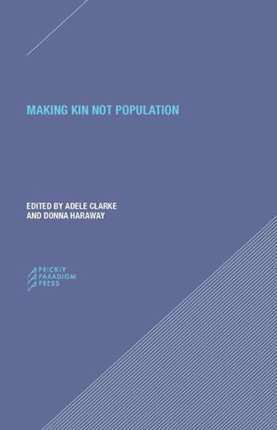 Making Kin not Population: Reconceiving Generations