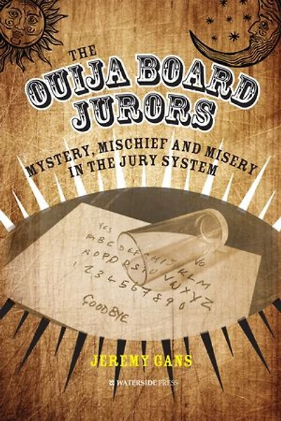 the Ouija Board Jurors: Mystery, Mischief and Misery Jury System