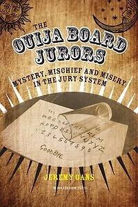 the Ouija Board Jurors: Mystery, Mischief and Misery Jury System