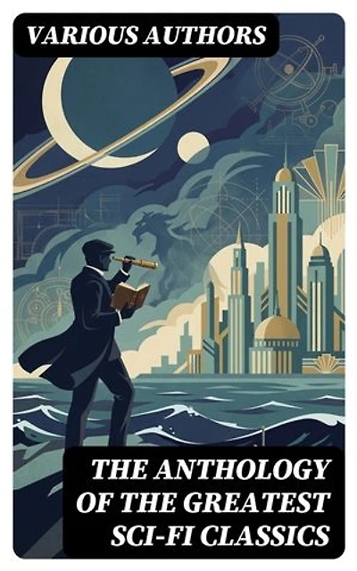 The Anthology of the Greatest Sci-Fi Classics