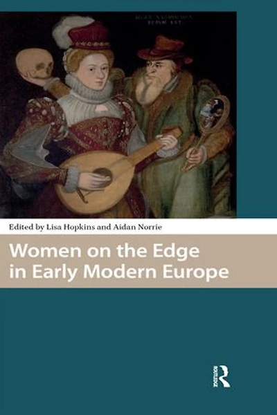 Women on the Edge Early Modern Europe