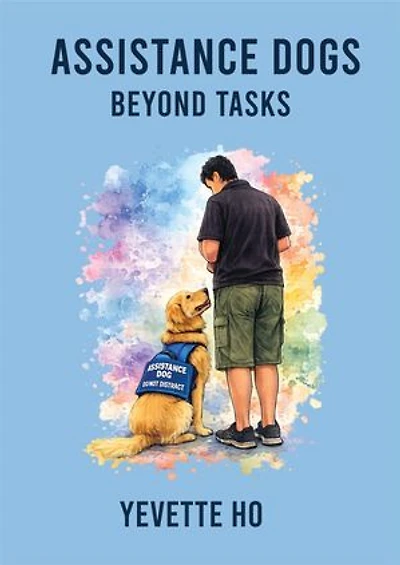 Assistance Dogs Beyond Tasks