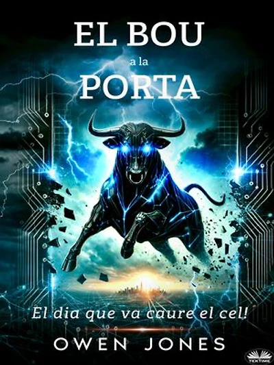 El Bou A La Porta: El Dia Que Va Caure El Cel