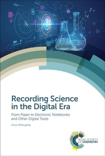 Recording Science the Digital Era: From Paper to Electronic Notebooks and Other Tools