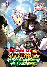 Peddler in Another World: I Can Go Back to My World Whenever I Want (Manga): Volume 3