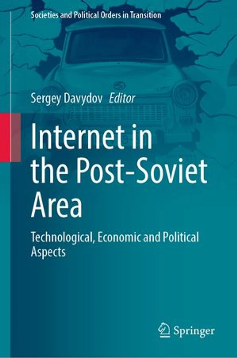 Internet the Post-Soviet Area: Technological, Economic and Political Aspects