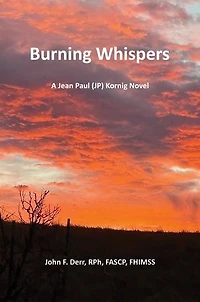 Burning Whispers: A Jean Paul (JP) Kornig Novel