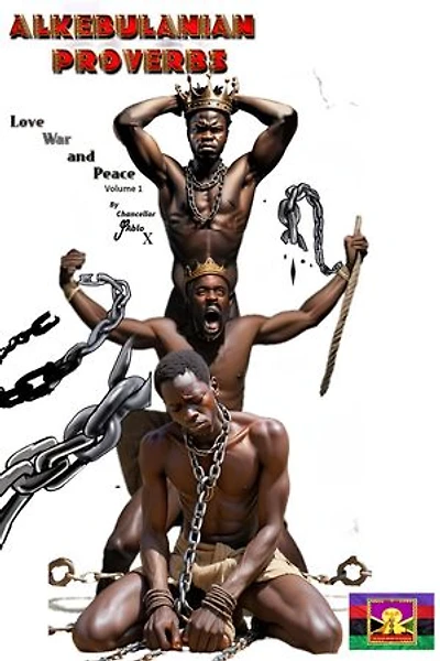 Alkebulanian Proverbs (love, war, & peace): Alkebulanian Proverbs (love, war, & peace), #1