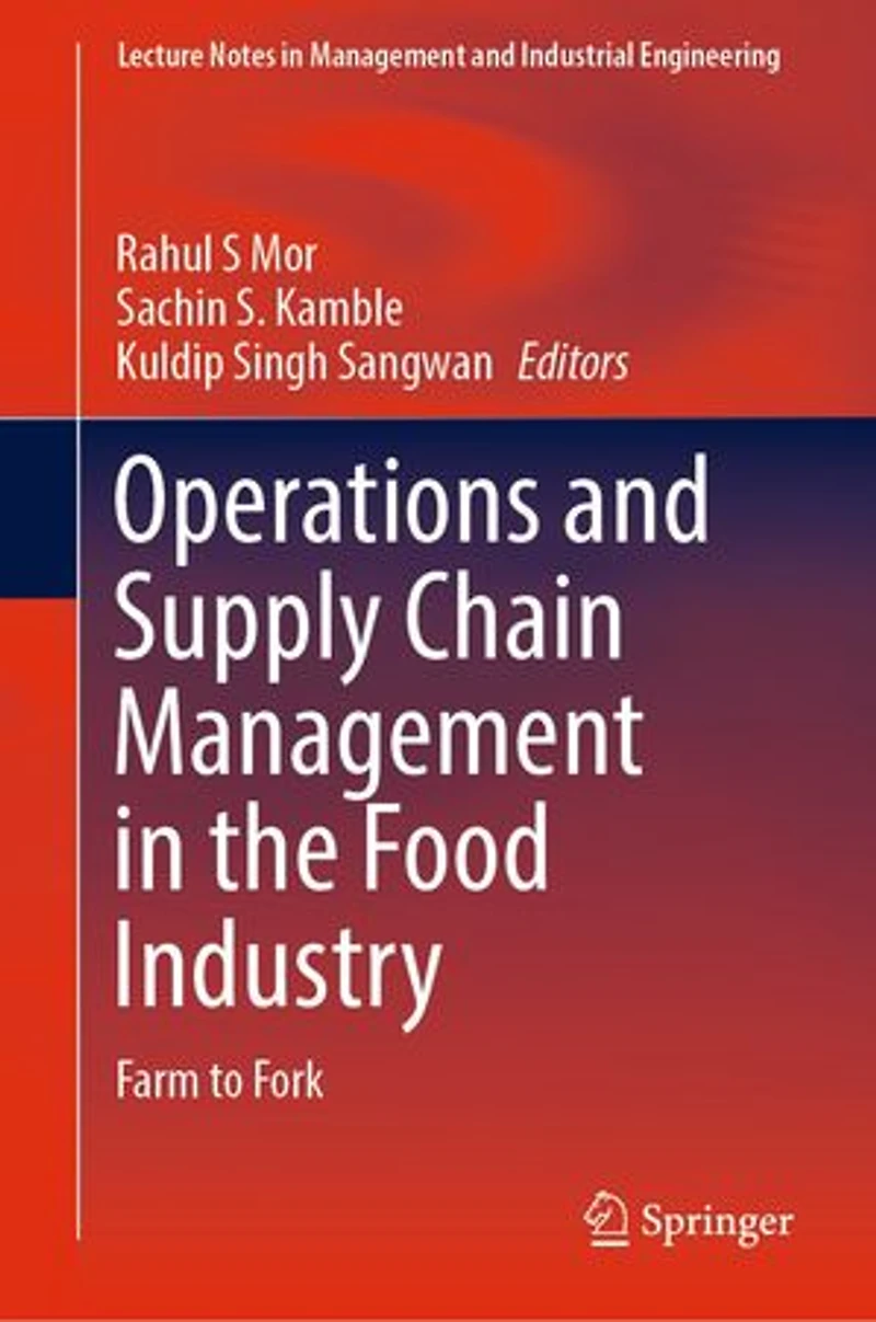 Operations and Supply Chain Management the Food Industry: Farm to Fork