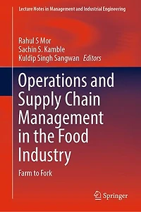 Operations and Supply Chain Management the Food Industry: Farm to Fork