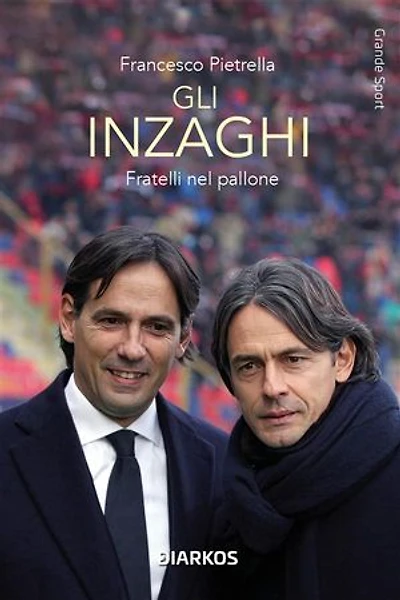 Gli Inzaghi: Fratelli nel pallone