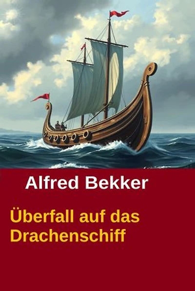 Überfall auf das Drachenschiff: Ein Wikinger Krimi