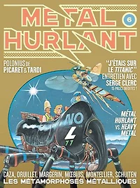 Métal hurlant, n°6. Les métamorphoses métalliques : Caza, Druillet, Margerin, Moebius, Montellier, Schuiten: Schuiten