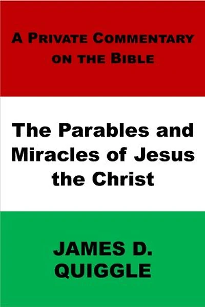 The Parables and Miracles of Jesus the Christ