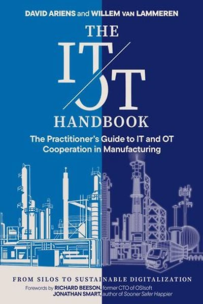 The IT/OT Handbook: Practitioner's Guide to IT and OT Cooperation Manufacturing: From Silos Sustainable Digitalization