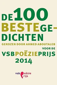 De 100 beste gedichten: gekozen door Ahmed Aboutaleb voor de VSB Poezieprijs 2014