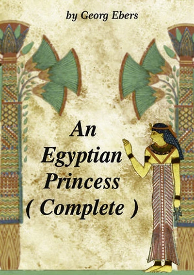 An Egyptian Princess ( Complete )