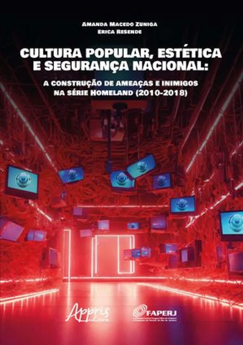 Cultura Popular, Estética e Segurança Nacional: A Construção de Ameaças e Inimigos na Série Homeland (2010-2018)
