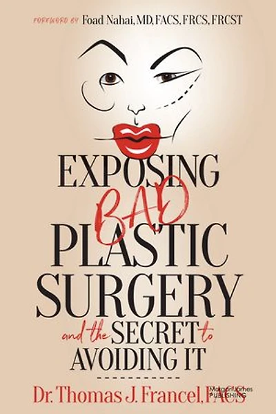 Exposing Bad Plastic Surgery: and the Secret to Avoiding It