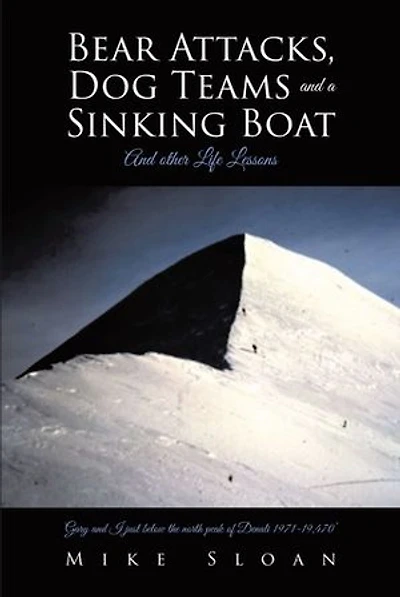 Bear Attacks, Dog Teams And a Sinking Boat: other Life Lessons