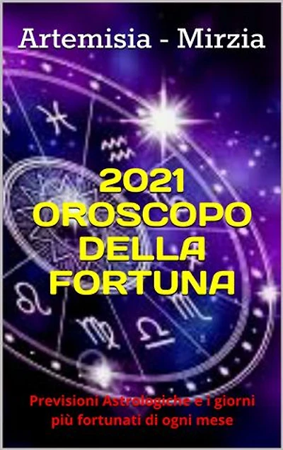 Oroscopo della Fortuna: Previsioni Astrologiche e i giorni più fortunati di ogni mese