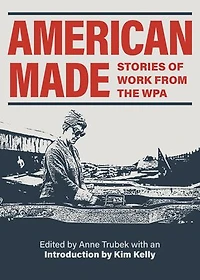 American Made: Stories of Work from the WPA