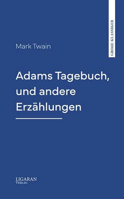 Adams Tagebuch, und andere Erzählungen