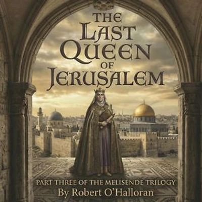 The Last Queen of Jerusalem