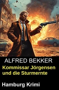 Kommissar Jörgensen und die Sturmernte: Hamburg Krimi