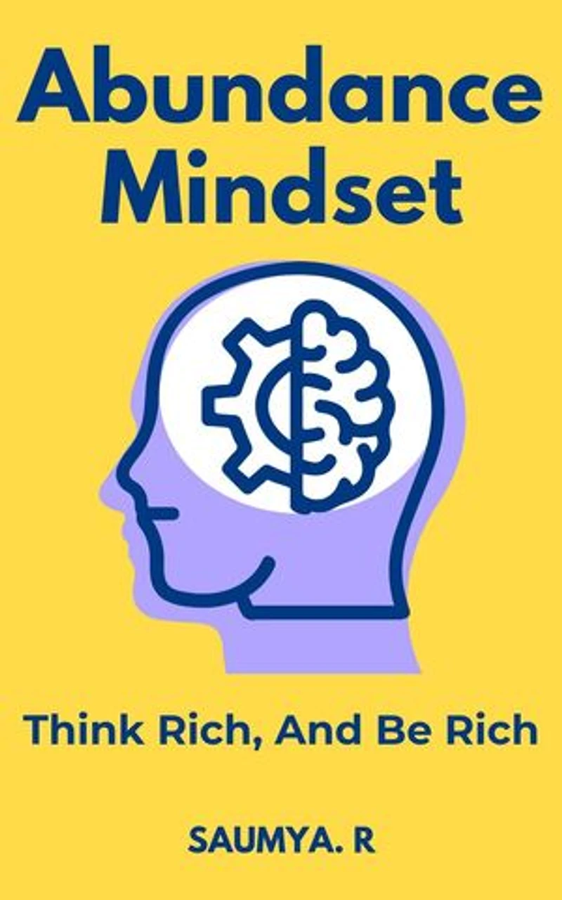 Abundance Mindset: Think Wealth And Be Wealthy: Good Life, #4