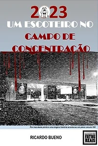 2023 UM ESCOTEIRO NO CAMPO DE CONCENTRAÇÃO