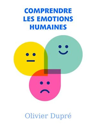 COMPRENDRE LES ÉMOTIONS HUMAINES