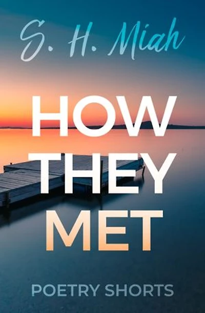 How They Met: A Short Muslim Love Story Written in Poetry