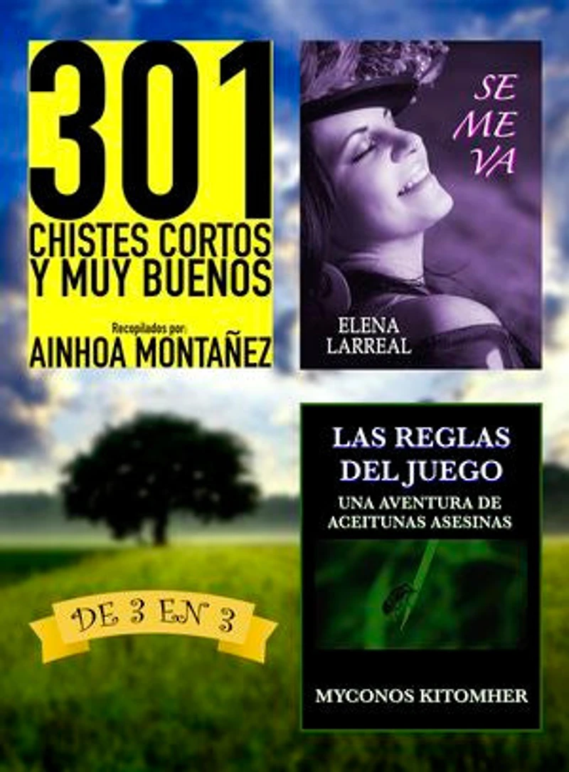 301 Chistes Cortos y Muy Buenos + Se me va + Las Reglas del Juego: De 3 en 3