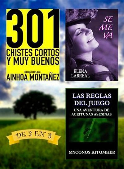 301 Chistes Cortos y Muy Buenos + Se me va + Las Reglas del Juego: De 3 en 3