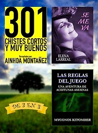 301 Chistes Cortos y Muy Buenos + Se me va + Las Reglas del Juego: De 3 en 3