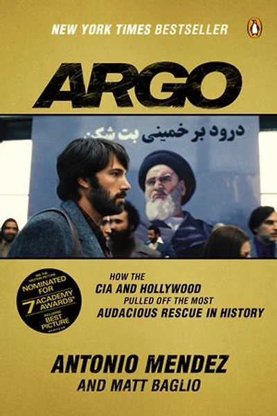 Argo: How The Cia And Hollywood Pulled Off Most Audacious Rescue History
